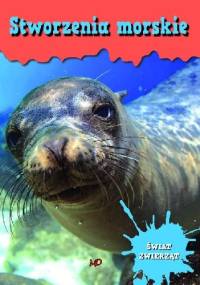 Encyklopedia Świat Zwierząt - Stworzenia morskie
