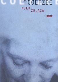 Wiek żelaza - John Maxwell Coetzee