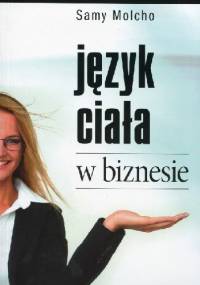 Język ciała w biznesie. - Samy Molcho