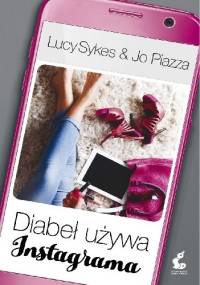Diabeł używa Instagrama - Jo Piazza, Lucy Sykes