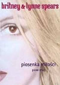 Piosenka miłości. Powieść - Britney Spears, Lynne Irene Spears
