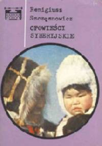 Opowieści syberyjskie - Remigiusz Szczęsnowicz