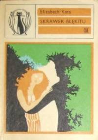 Skrawek błękitu - Elizabeth Kata