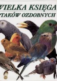 Wielka księga ptaków ozdobnych - Jeannine Lancret