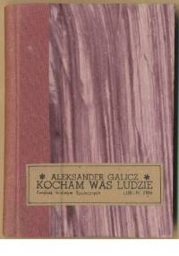 Kocham was, ludzie: Wybór - Aleksandr Galicz