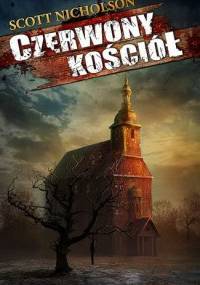 Czerwony kościół - Scott Nicholson