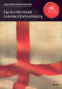 Życie codzienne zakonu templariuszy - Georges Bordonove