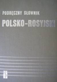 Podręczny słownik polsko-rosyjski - Ryszard Stypuła, Galina Kowalowa