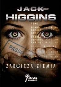 Zabójcza Ziemia - Jack Higgins
