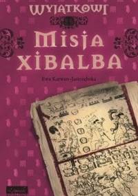 Misja Xibalba - Ewa Karwan-Jastrzębska