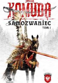 Samozwaniec, tom 1 - Jacek Komuda