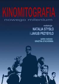 Kinomitografia nowego milenium - Natalia Stysło, Jakub Przybyło