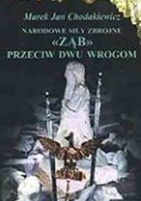Narodowe Siły Zbrojne. „Ząb” przeciw dwu wrogom - Marek Jan Chodakiewicz
