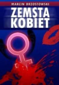 Zemsta kobiet - Marcin Brzostowski
