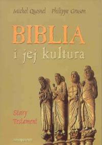 Biblia i jej kultura. Stary Testament - Michel Quesnel, Philippe Gruson