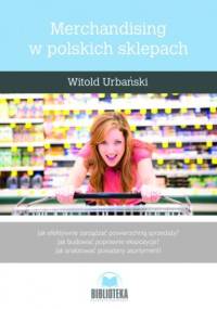 Merchandising w polskich sklepach - Witold Urbański