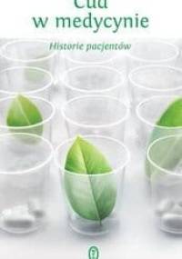 Cud w medycynie. Historie pacjentów - Anna Mateja