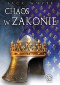 Chaos w zakonie - Jack Whyte