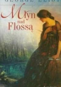 Młyn nad Flossą - George Eliot