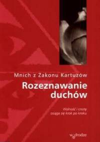 Rozeznawanie duchów - Mnich z Zakonu Kartuzów