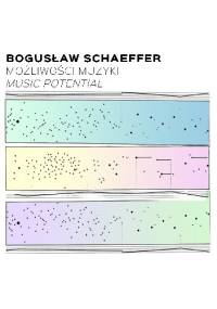 Bogusław Schaeffer. Możliwości muzyki - Marek Chołoniewski (red.)