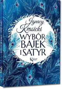 Wybór bajek i satyr (Żona modna i inne...) - Ignacy Krasicki