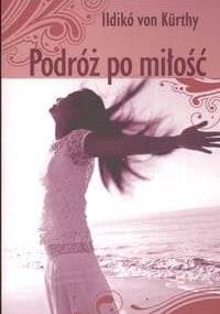 Podróż po miłość - Ildiko von Kurthy