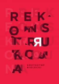 Rekonstrukcja - Krzysztof Bielecki