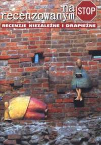 Na recenzowanym. Recenzje niezależne i drapieżne - Rafał Moczkodan