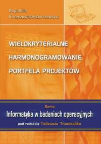 Wielokryterialne harmonogramowanie portfela projektów - Krzeszowska-Zakrzewska Bogumiła