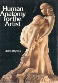 Human Anatomy for the Artist - John Raynes