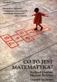 Co to jest matematyka? - Richard Courant, Herbert Robbins