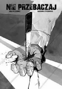 Nie przebaczaj - Kuba Ryszkiewicz, Marianna Strychowska