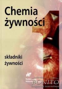 Chemia żywności. Składniki żywności. Tom I - praca zbiorowa