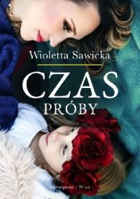 Czas próby - Wioletta Sawicka