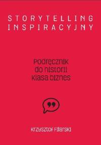 Storytelling inspiracyjny - Krzysztof Filarski