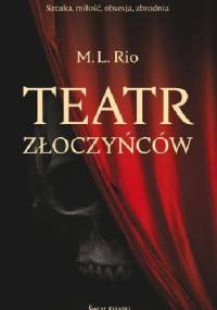 Teatr złoczyńców - Melanie Rio
