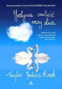 Jedyna miłość razy dwa - Taylor Jenkins Reid