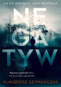 Negatyw - Klaudiusz Szymańczak