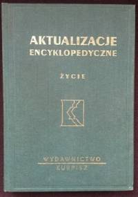 Aktualizacje encyklopedyczne. Życie - praca zbiorowa