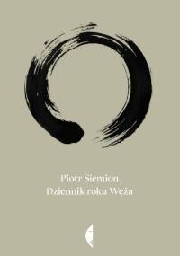 Dziennik roku węża - Piotr Siemion