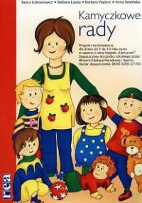 Kamyczkowe rady. Program wychowawczy - Anna Sowińska