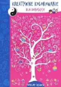 Kreatywne kolorowanie: Totalny Relaks - Drzewo - Adina Conisceac