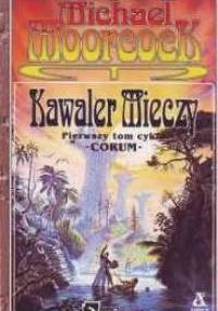 Kawaler mieczy - Michael Moorcock