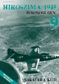 Hiroszima 1945. Bosonogi Gen 9 - Nakazawa Keiji