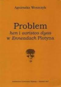 Problem „hen” i „aoristos dyas” w „Enneadach” Plotyna - Agnieszka Woszczyk