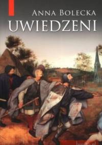 Uwiedzeni - Anna Bolecka