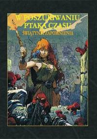 W poszukiwaniu ptaka czasu: Świątynia Zapomnienia - Serge Le Tendre, Regis Loisel