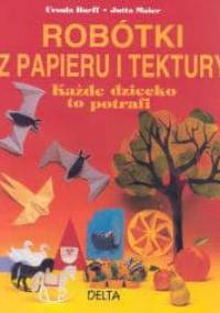Robótki z papieru i tektury - Ursula Barff, Jutta Maier