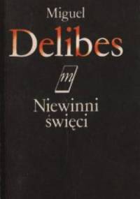 Niewinni święci - Miguel Delibes